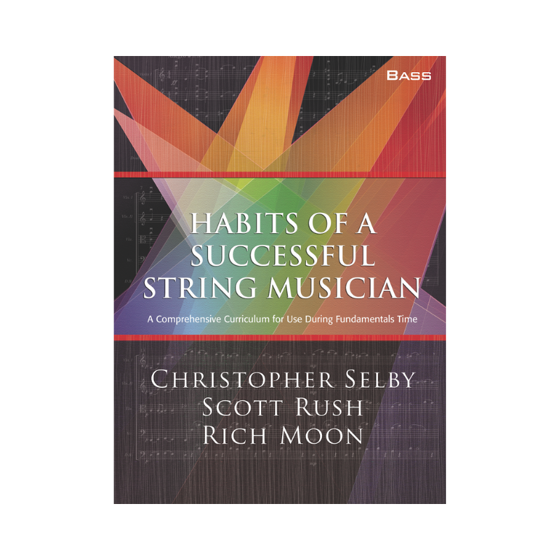 Habits of a Successful String Musician: A Comprehensive Curriculum for Use During Fundamental Time